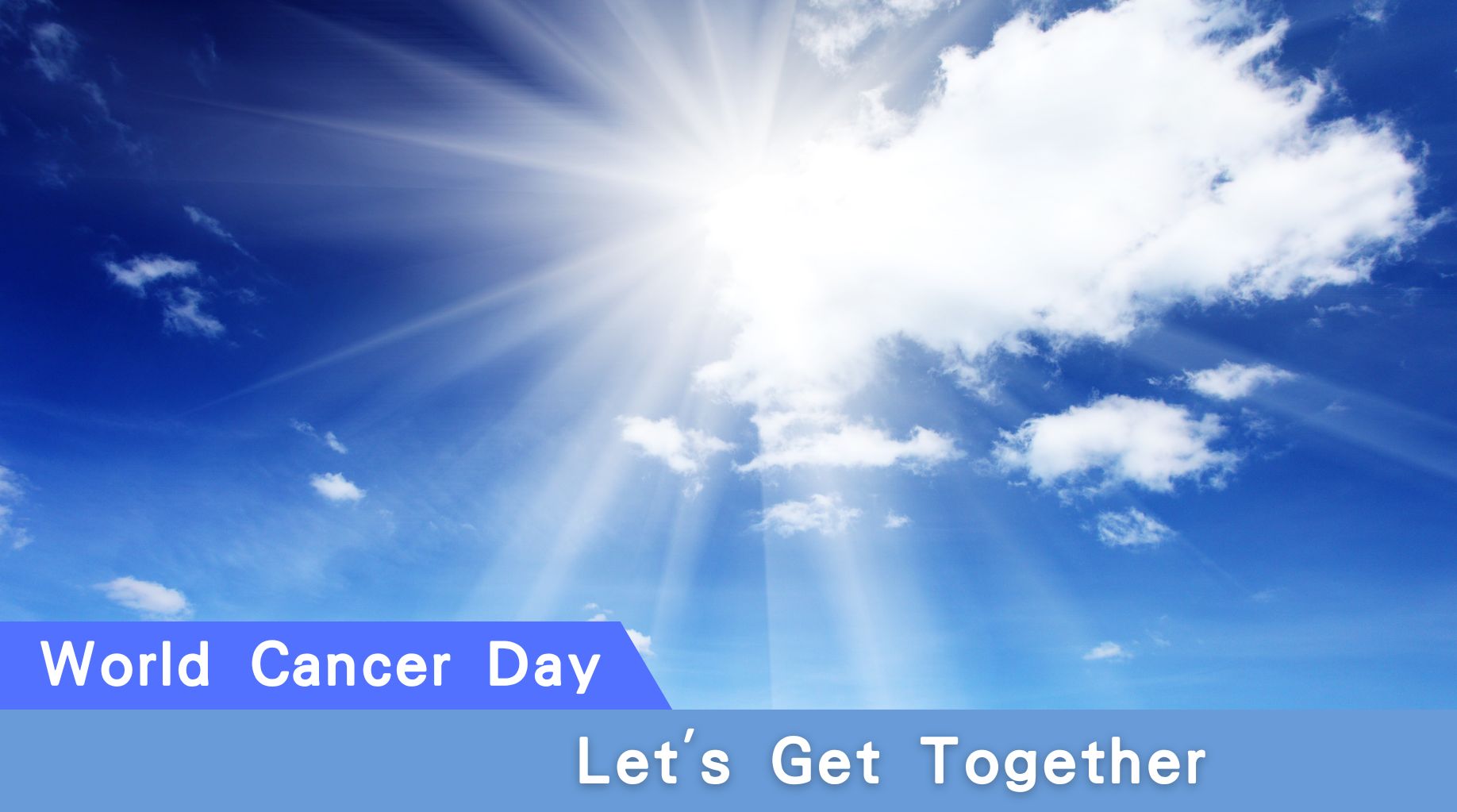 World Cancer Day Let's Get Together