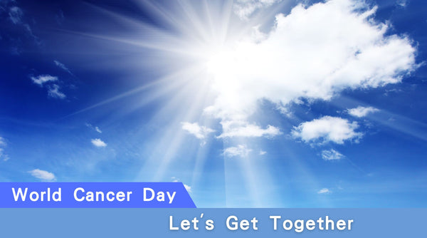 World Cancer Day  Let's Get Together